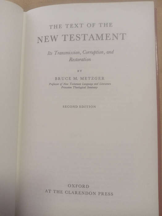 The Text of the New Testament: Its Transmission, Corruption and Restoration Hardcover Metzger,B