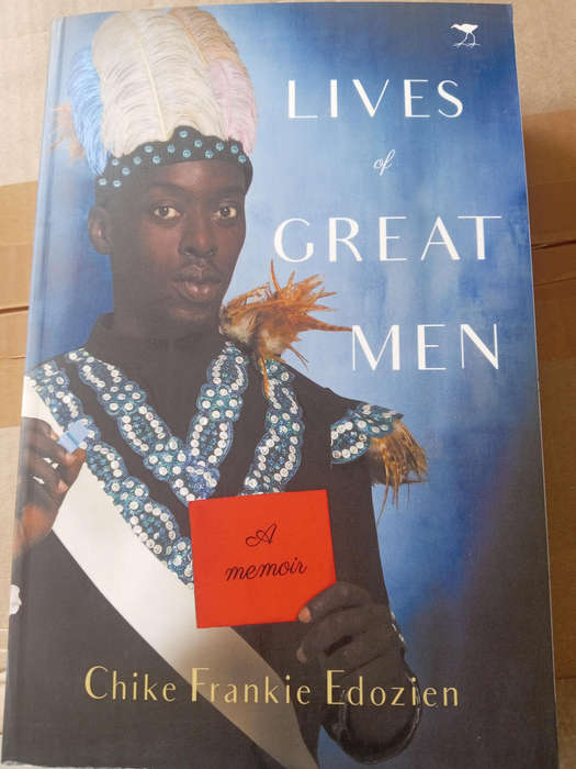 Lives of Great Men by Chile Frankie Edozien