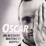 Oscar: An Accident Waiting to Happen