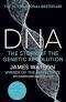 DNA: The Story of the Genetic Revolution Paperback  30 Nov. 2017 by James Watson