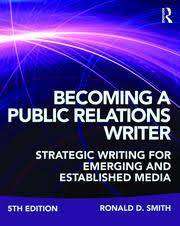 Becoming a Public Relations Writer 5th edition - Ronald D. Smith