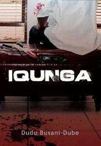 IQUNGA (HLOMU SERIES BOOK 4) BUSANI - DUBE DUDU