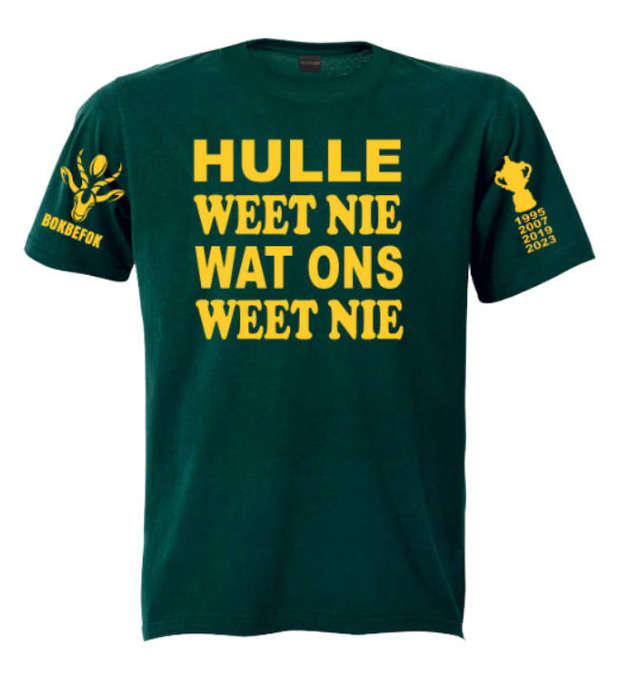 Springbok Rugby support T-Shirt Hulle Weet Nie Wat Ons Weet Nie