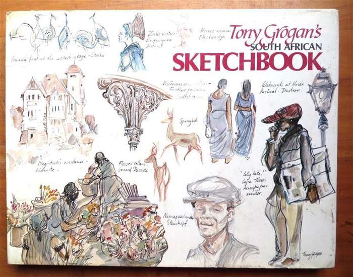 Tony Grogan's South African Sketch Book - 1984 1st Edition