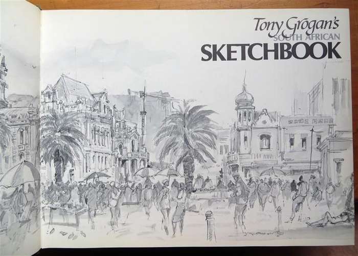 Tony Grogan's South African Sketch Book - 1984 1st Edition