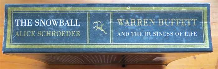 The Snowball - Warren Buffett and the Business of Life - Alice Schroeder