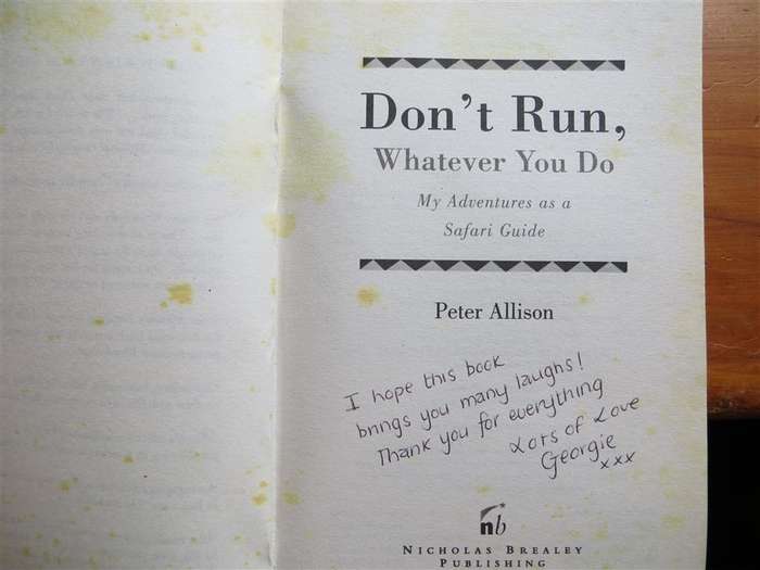 Don't Run Whatever you do - Peter Allison 1st Ed. - Safari Guide Adventures