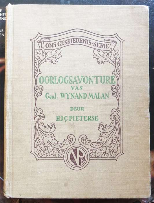 Boer war - Oorlogsavonture van Genl. Wynand Malan - H.J.C Pieterse