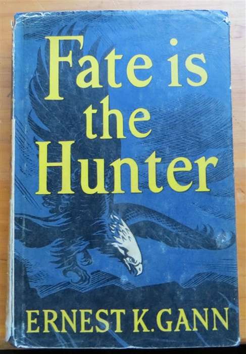 Fate is the Hunter - 1st Edition - Ernest K Gann - Hardcover  - 1961