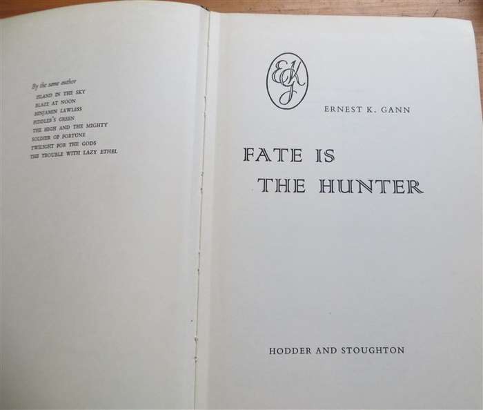 Fate is the Hunter - 1st Edition - Ernest K Gann - Hardcover  - 1961