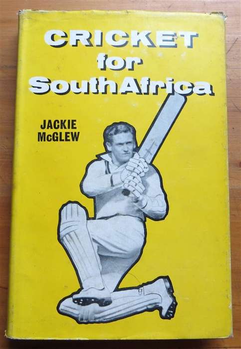 Cricket for South Africa - Jackie McGlew 1961