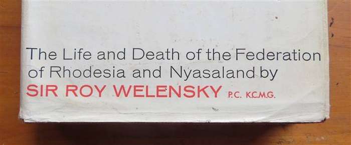 Welensky's 4000 Days (1964) Sir Roy Welensky - Rhodesia & Nyasaland
