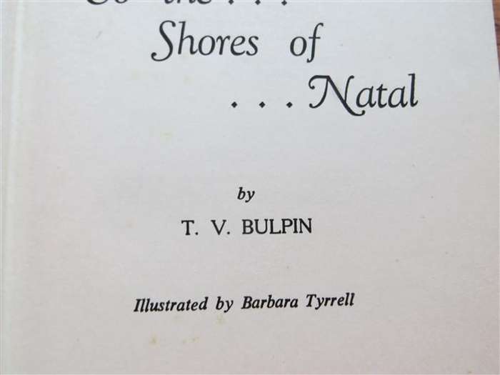 To The Shores of Natal - T.V Bulpin -