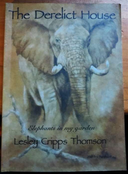 The Derelict House - signed by Author - Lesley Cripps Thomson