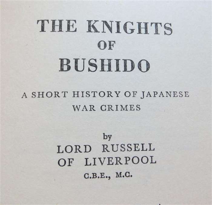 The Knights of Bushido - Japanese War Crimes - Lord Russell of Liverpool 1st Ed. 1958