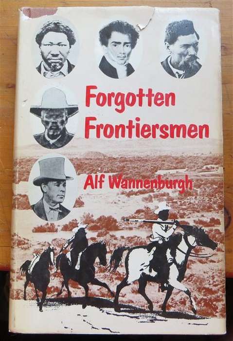 Forgotten Frontiersmen - Alf Wannenburgh - South African history