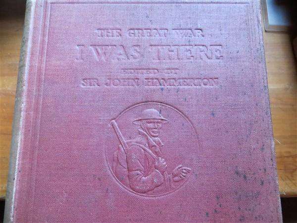 The Great War WW1 - I was There - Sir J. Hammerton - Volumes 1 + 2 + 3