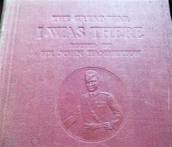 The Great War WW1 - I was There - Sir J. Hammerton - Volumes 1 + 2 + 3