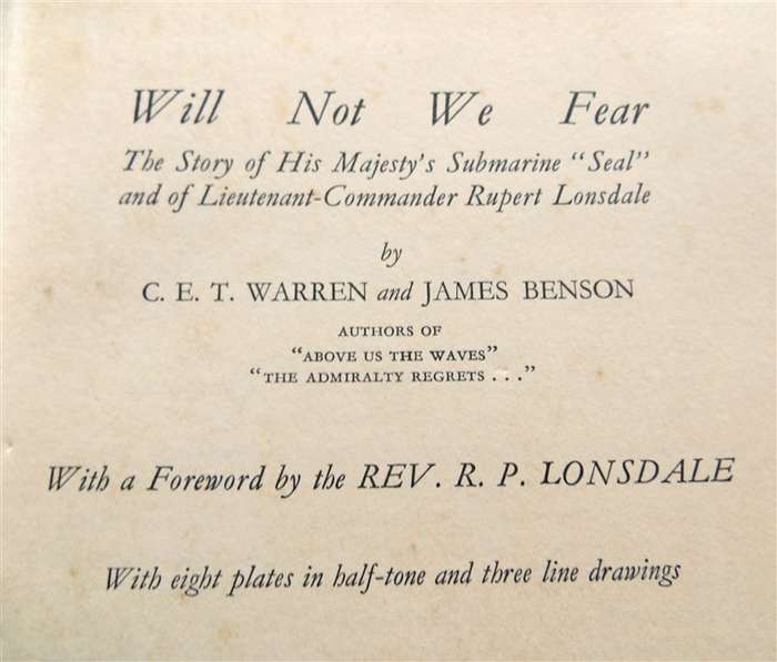 Will Not We Fear - Story of HMS Submarine "Seal" - C.E.T Warren & J.Benson (1961)