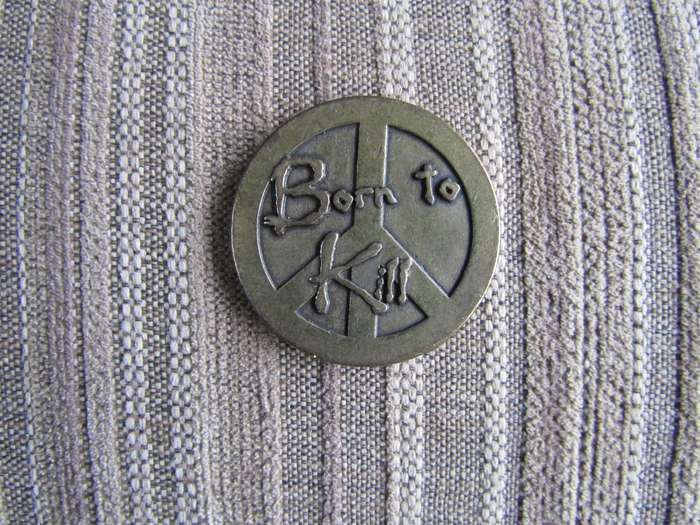 Born To Kill Challenge Coin (A52)