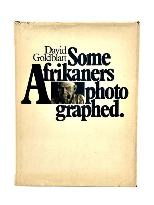 Some Afrikaners Photographed by David Goldblatt (Limited, Signed 1st Edition)