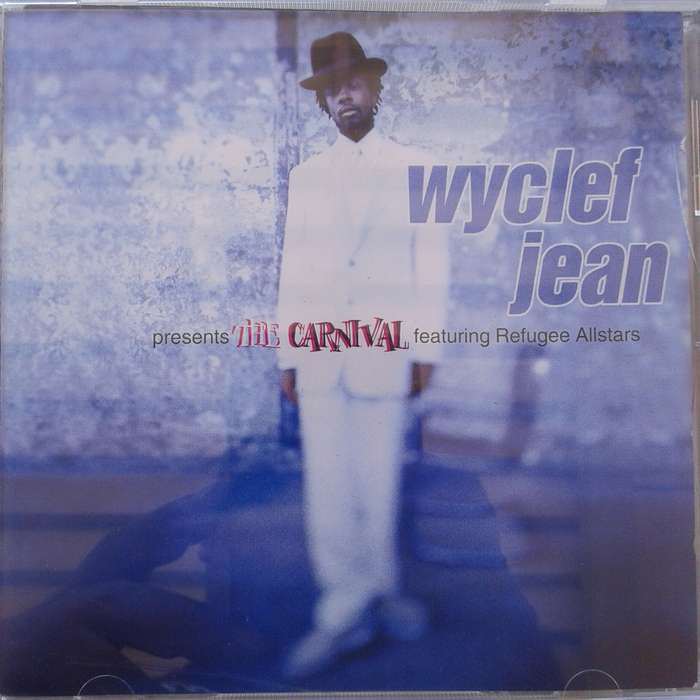 Wycef Jean Featuring Refugee Allstars - The Carnival (1997)