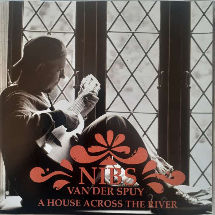 Nibs Van Der Spuy - A House Across The River (2010)