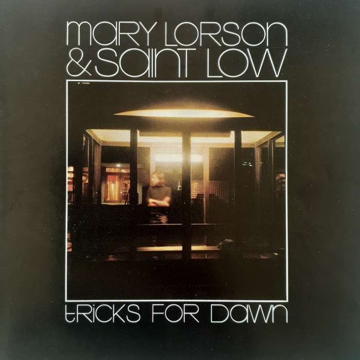 Mary Lorson & Saint Low - Tricks For Dawn (2002)