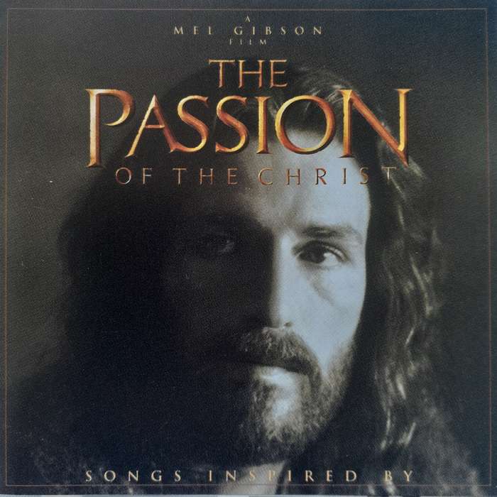 Songs Inspired By The Passion Of The Christ - Various Artists (2004)