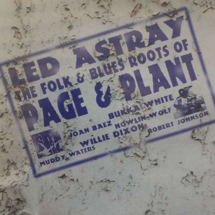 Led Astray - The Folk & Blues Roots Of Page And Plant - Various (1999)