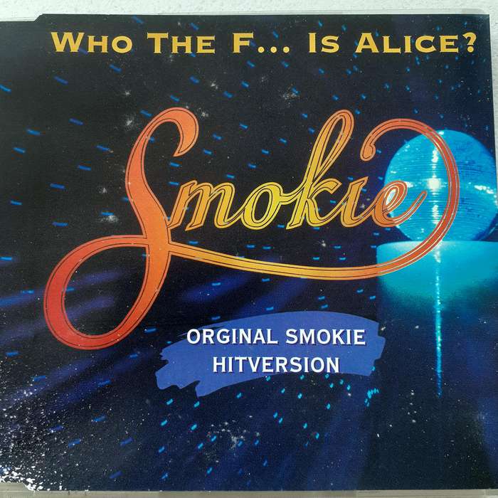 Smokie - Who The F... Is Alice? [Import CD single]