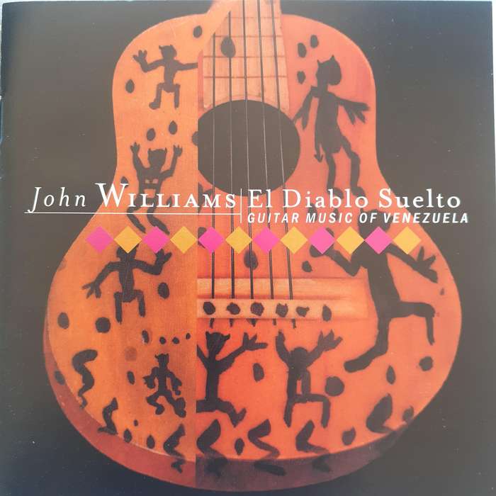 John Williams - El Diablo Suelto: Guitar Music Of Venezuela (2003)  *Latin/Romantic/Folk
