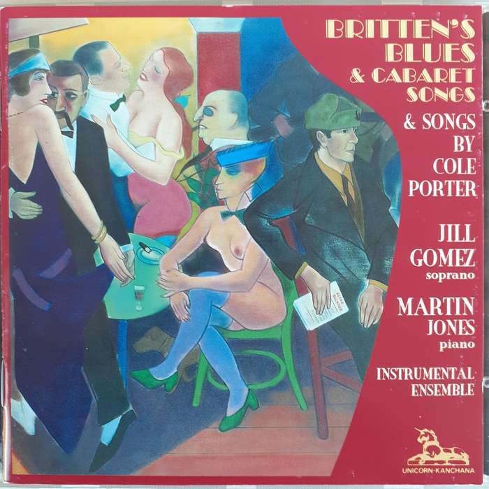 Britten/Porter/Gomez/Jones - Britten's Blues & Cabaret Songs & Songs By Cole Porter (1993)
