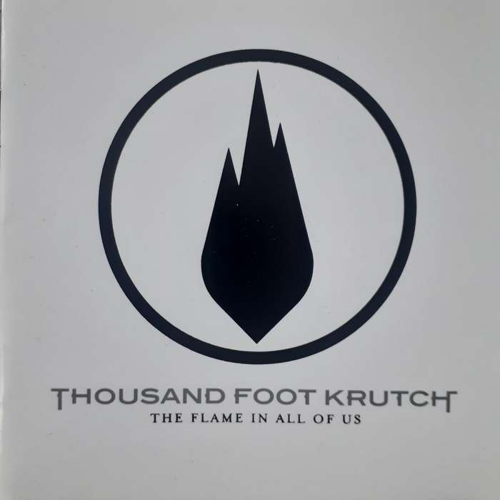 Thousand Foot Krutch - The Flame In All Of Us (2007)