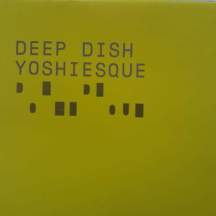 Deep Dish - Yoshiesque (2CD) (2000)   *House