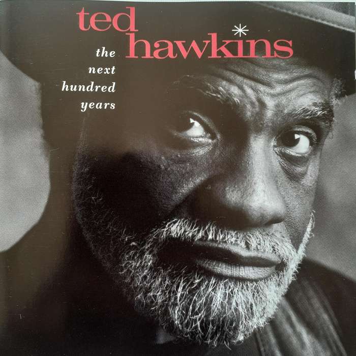 Ted Hawkins - The Next Hundred Years (1994)