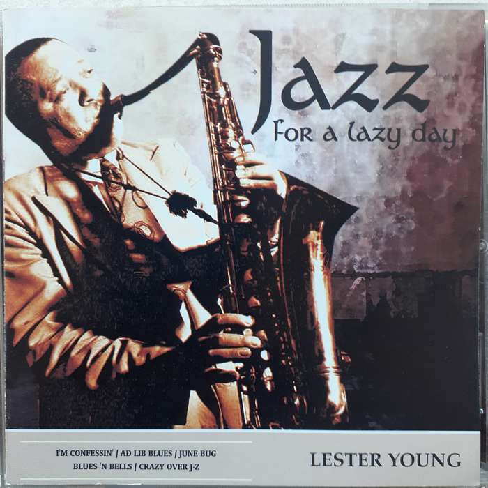 Lester Young - Jazz For A Lazy Day [CD] (2008)