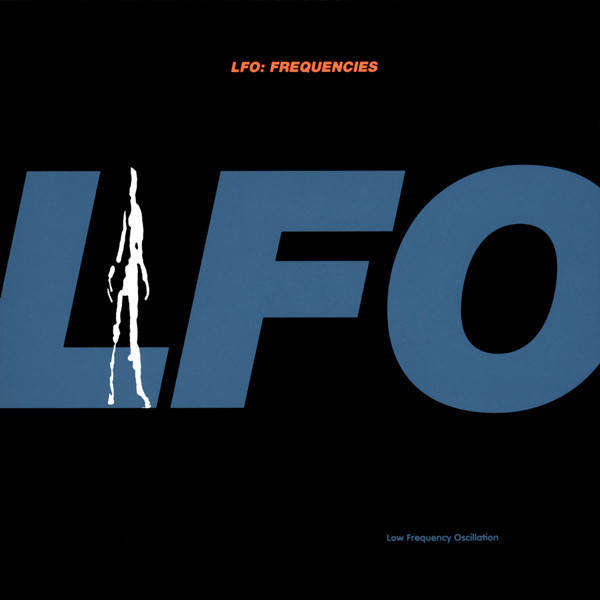 LFO - Frequencies (1991)    *House/Techno
