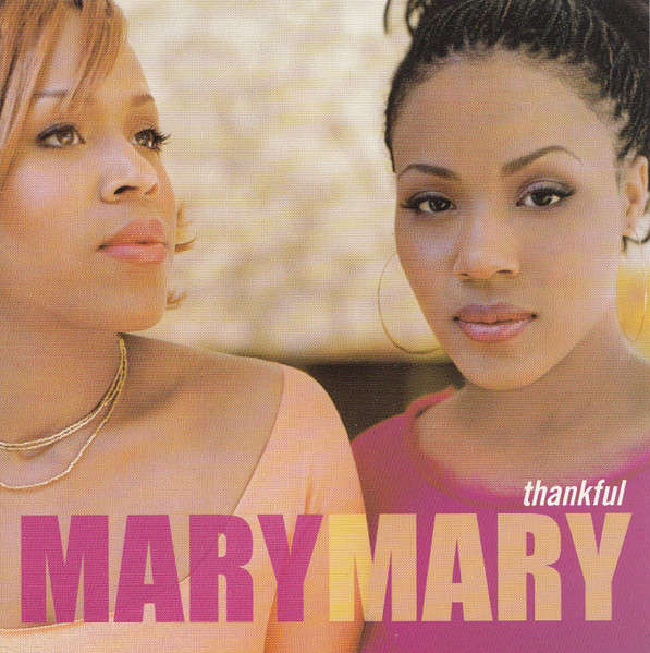 Mary Mary - Thankful (2000)     [R]