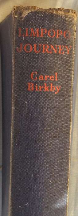 Limpopo Journey by Carel Birkby Hardcover 1939