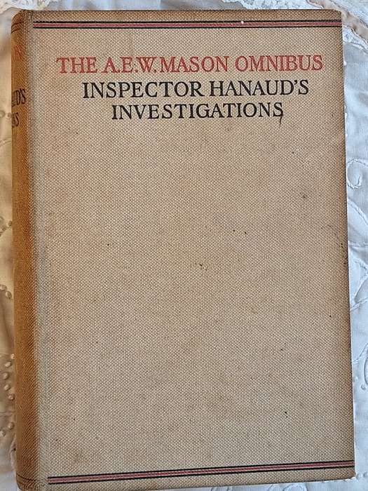 The A E W Mason Omnibus Inspector Hanaud's Investigations Hardcover 1934 Reprint