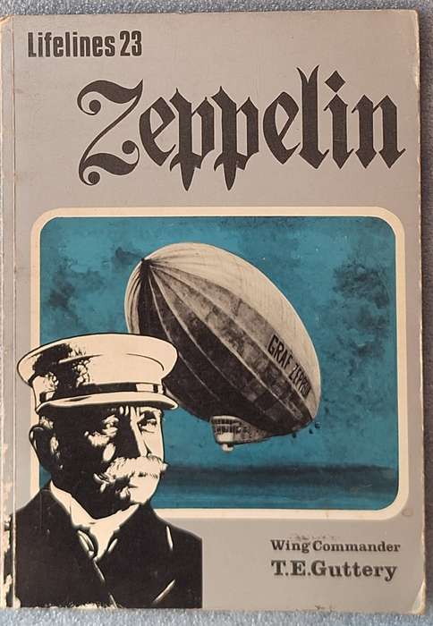 Lifelines 23: Zeppelin by Wing Commander T E Guttery