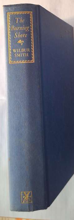 The Burning Shore by Wilbur Smith Hardcover 1985
