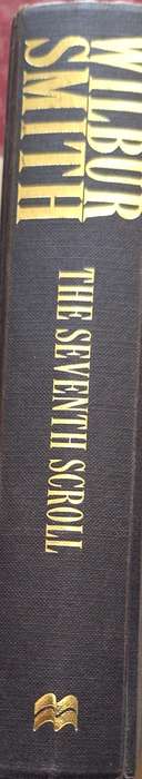 The Seventh Scroll by Wilbur Smith Hardcover 1995