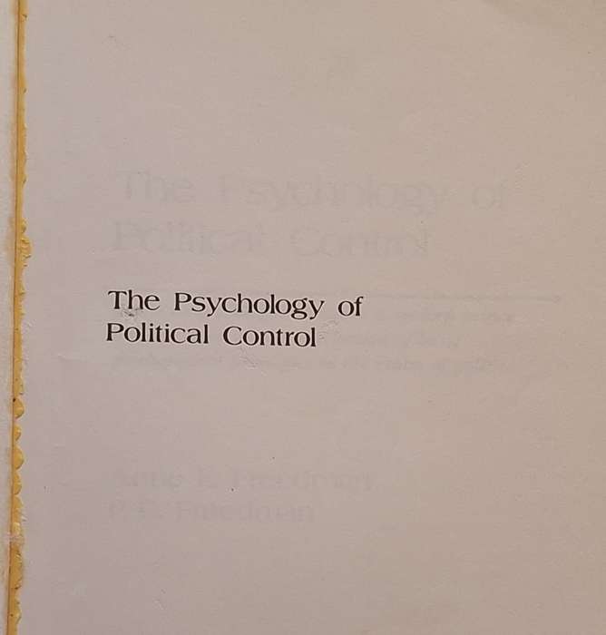 The Psychology of Political Control by Anne E Freedman and P E Freedman Paperback
