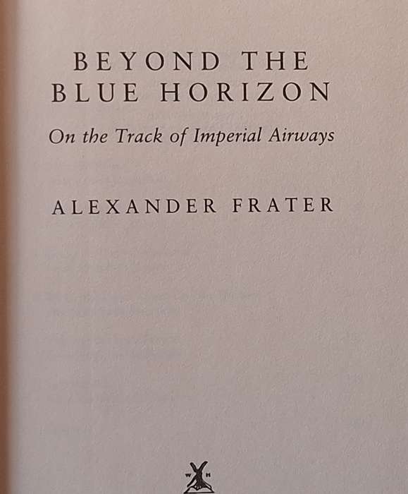Beyond the Blue Horizon by Alexander Frater Hardcover 1986
