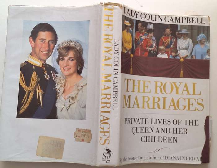The Royal Marriages by Lady Colin Campbell Hardcover 1993