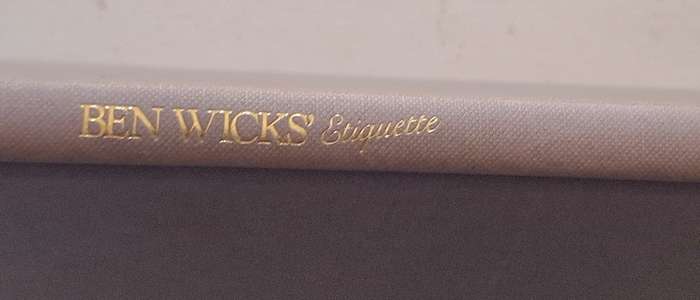 Ben Wicks' Etiquette Hardcover 1985