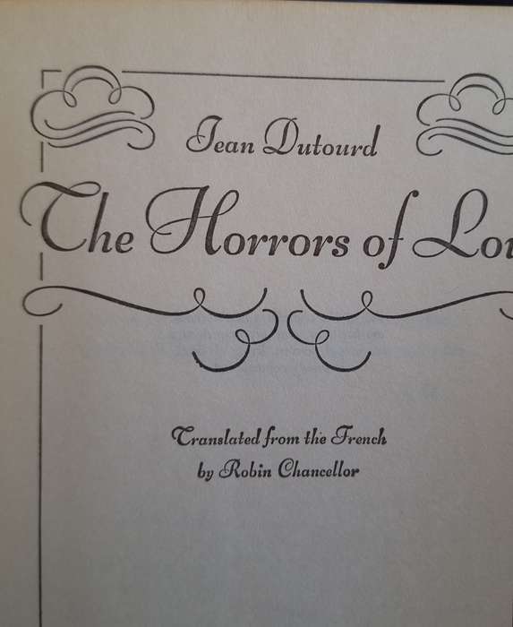 The Horrors of Love by Jean Dutourd Translated by Robin Chancellor Hardcover 1967