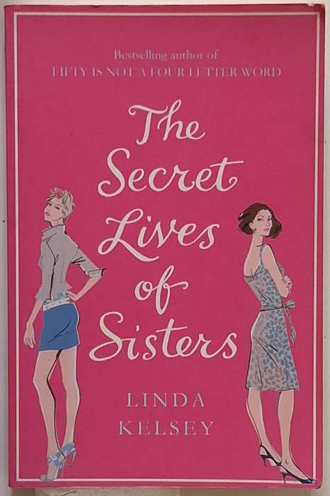 The Secret Lives of Sisters by Linda Kelsey Paperback